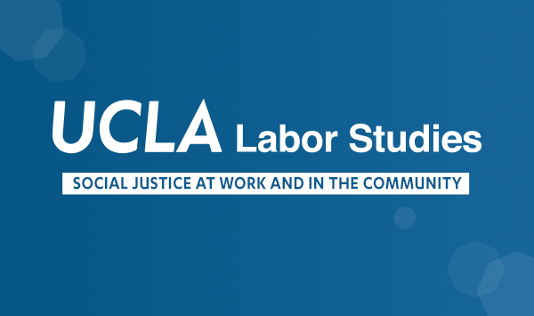 Learn about Labor Studies at UCLA