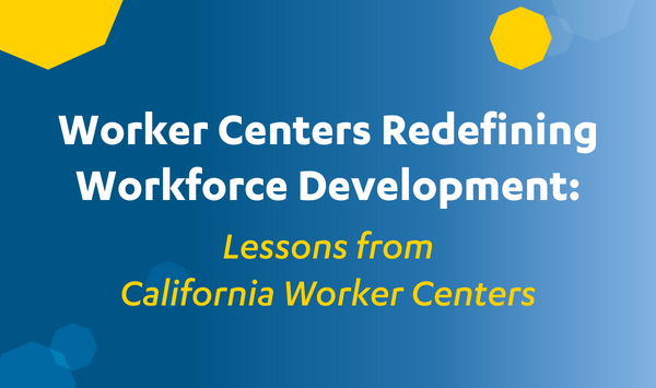 POWER in WD Brings Worker Centers into Conversations about Workforce Development