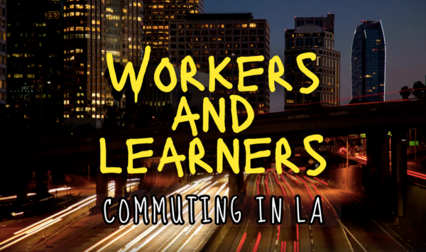 Image of freeway at night with the text, "Workers and Learners: Commuting in LA."